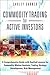 Commodity Trading for Active Investors: A Comprehensive Guide with Applied Lessons for Commodity Market Analysis, Trading Strategy Development, Risk Management