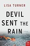 Devil Sent the Rain by Lisa   Turner