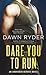 Dare You to Run (Unbroken H...