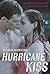 Hurricane Kiss by Deborah Blumenthal Hurricane Kiss by Deborah Blumenthal