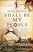 Your People Shall Be My People: How Israel, the Jews and the Christian Church Will Come Together in the Last Days