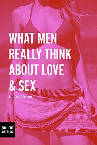 What Men Really Think About Love & Sex (Kindle Edition)