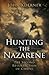 Hunting the Nazarene: The S...