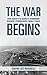 The War Begins: The Navy's Early Carrier Raids, February-May 1942