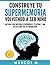 Construye tu supermemoria volviendo a ser niño: Método para mejorar la memoria a tu ritmo y con retos para ver tu progresión (Spanish Edition)