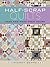 Half-Scrap Quilts: Take and Make Them Yours