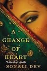 A Change of Heart by Sonali Dev