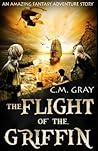 The Flight of The Griffin by C.M. Gray