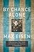 By Chance Alone: A Remarkable True Story of Courage and Survival at Auschwitz