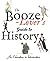 The Booze-Lover's Guide to History by Angela McShane