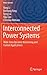 Interconnected Power Systems: Wide-Area Dynamic Monitoring and Control Applications