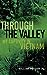 Through the Valley: My Captivity in Vietnam