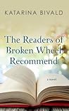 The Readers of Broken Wheel Recommend by Katarina Bivald