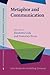 Metaphor and Communication (Metaphor in Language, Cognition, and Communication)