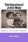 The Education of Jennie Wang by Jennie Wang