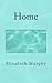 Home by Elizabeth Murphy