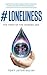 #loneliness: The Virus of t...