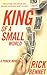King Of A Small World