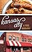 Kansas City: A Food Biography (Big City Food Biographies)