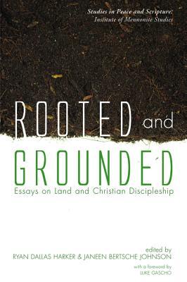 Rooted and Grounded: Essays on Land and Christian Discipleship (Paperback)