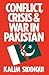 Conflict, Crisis and War in Pakistan