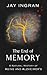 The End of Memory: A Natural History of Aging and Alzheimer's (Thorndike Press Large Print Lifestyles)