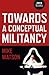 Towards a Conceptual Militancy by Mike Watson