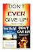 Don't Ever Give Up: 2 Books with Motivational Thoughts, Motivational Stories, and Motivational Quotes (Motivation, Determination, Willpower Instinct Kindle Book, Don't Give Up, How to Motivate Yourself, Ways to Motivate Yourself)