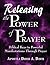 Releasing the Power of Prayer by David A. Davis