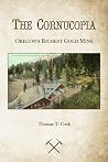 Cornucopia: Oregon's Richest Mine Cornucopia: Oregon's Richest Mine