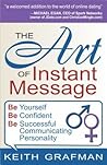 The Art of Instant Message: Be Yourself, Be Confident, Be Successful Communicating Personality