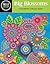 Hello Angel Big Beautiful Blossoms Coloring Collection (Design Originals) 32 One-Side-Only Floral Designs, an Artist's Guide with Helpful Tips and Tricks, and 11 Fully Colored Pieces for Inspiration