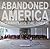 Abandoned America: Dismantl...