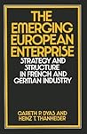 The Emerging European Enterprise: Strategy and Structure in French and German Industry