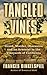 Tangled Vines: Greed, Murder, Obsession and an Arsonist in the Vineyards of California (Thorndike Large Print Crime Scene)