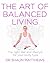 The Art of Balanced Living