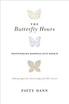 The Butterfly Hours: Transforming Memories into Memoir The Butterfly Hours: Transforming Memories into Memoir