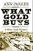 What Gold Buys (Silver Rush Mysteries, 5)