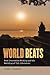 World Beats: Beat Generation Writing and the Worlding of U.S. Literature (Re-Mapping the Transnational: A Dartmouth Series in American Studies)