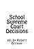School Supreme Court Decisions