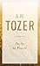 Paths to Power by A.W. Tozer
