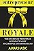 Entrepreneur Royale: The Everyday Principles Of Today's Most Successful Entrepreneurs