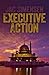 Executive Action by Jac Simensen