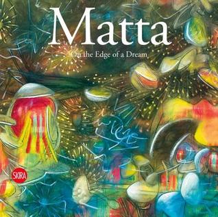 Matta: On the Edge of a Dream (Hardcover)