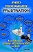Avoid Photography Frustration by Robert Bezman