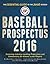 Baseball Prospectus 2016 by Sam          Miller