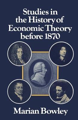 Studies in the History of Economic Theory before 1870 (Paperback)