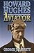 Howard Hughes: Aviator