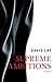 Supreme Ambitions: A Novel