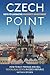 Czech Point: Keys to Lucrative Property Investment: How to Buy, Manage and Sell Rental Real Estate in Czech Republic